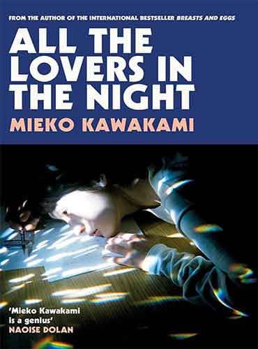 All the Lovers in the Night by Mieko Kawakami