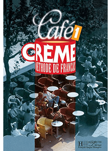 Cafe Creme 1 +  Cahier d'exercices