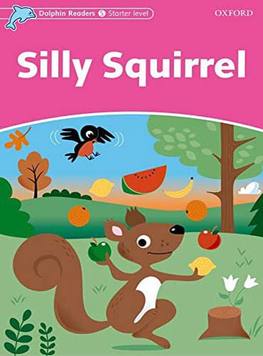 کتاب Dolphin Readers Starter Level: Silly Squirrel +Qr code