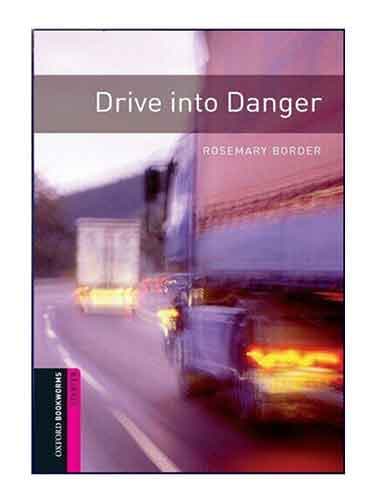 کتاب Oxford Bookworms Starter: Drive into Danger