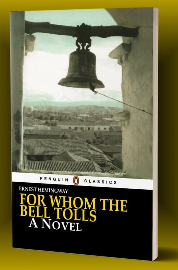 For Whom The Bell Tolls by Ernest Hemingway
