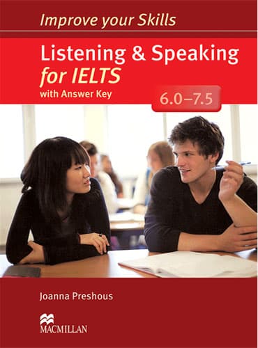 کتاب Improve Your Skills: Listening and Speaking for IELTS (6.0-7.5)