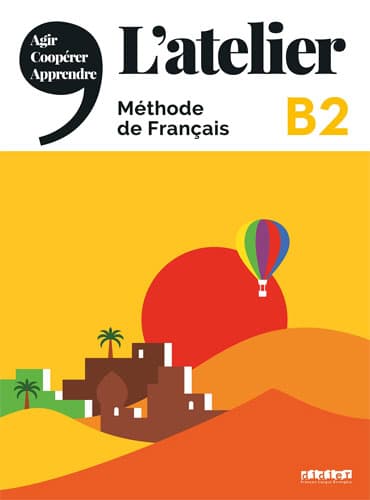 L'atelier niv .B2 + Cahier d'activités
