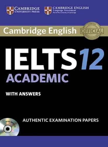 کتاب Cambridge IELTS 12 Academic Student's Book with Answers (IELTS Practice Tests)