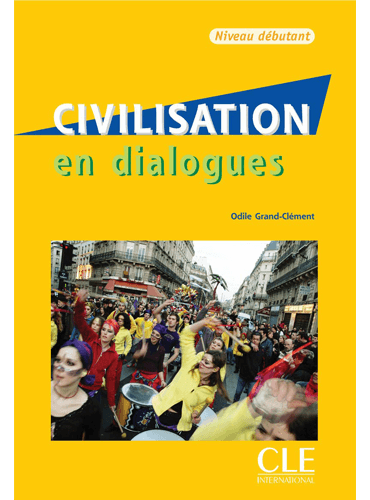 Civilisation en dialogues: Niveau débutant + CD