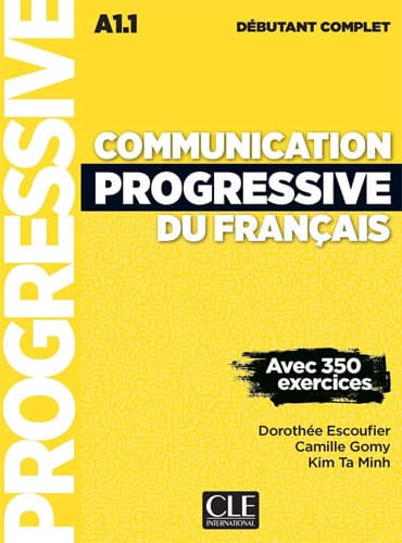 Communication progressive du français: Niveau débutant complet