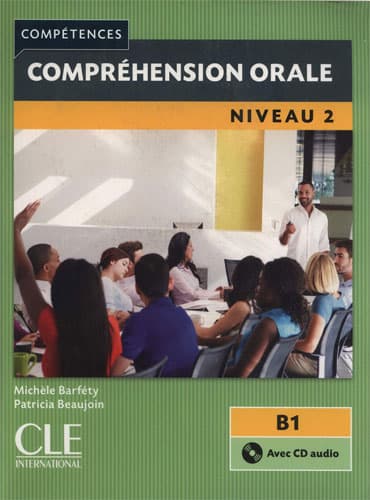 Compréhension orale 2: Niveau B1 (2ème édition)