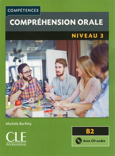 Compréhension orale 3: Niveau B2 (2ème édition)