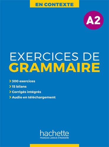 En Contexte: Exercices de grammaire A2 + Audio MP3 + corrigés