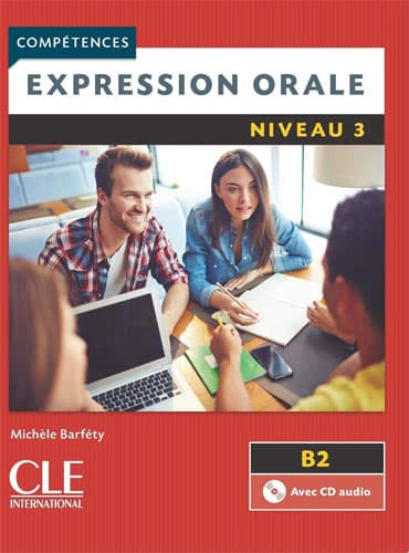 Expression orale 3: Niveau B2 + CD (2ème édition)