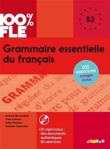 Grammaire essentielle du français: niv. B2 (100% FLE)
