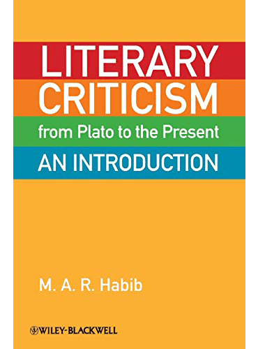 کتاب Literary Criticism from Plato to the Present: An Introduction by Habib