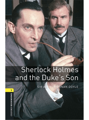 کتاب Oxford Bookworms Level 1: Sherlock Holmes and the Duke’s Son