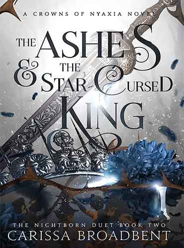کتاب The Ashes and the Star-Cursed King (book 2) by Carissa Broadbent